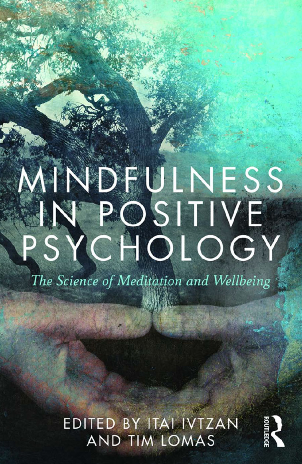Mindfulness in Positive Psychology The Science of Meditation and Wellbeing 1st Edition â€“ PDF/EPUB Version Downloadable