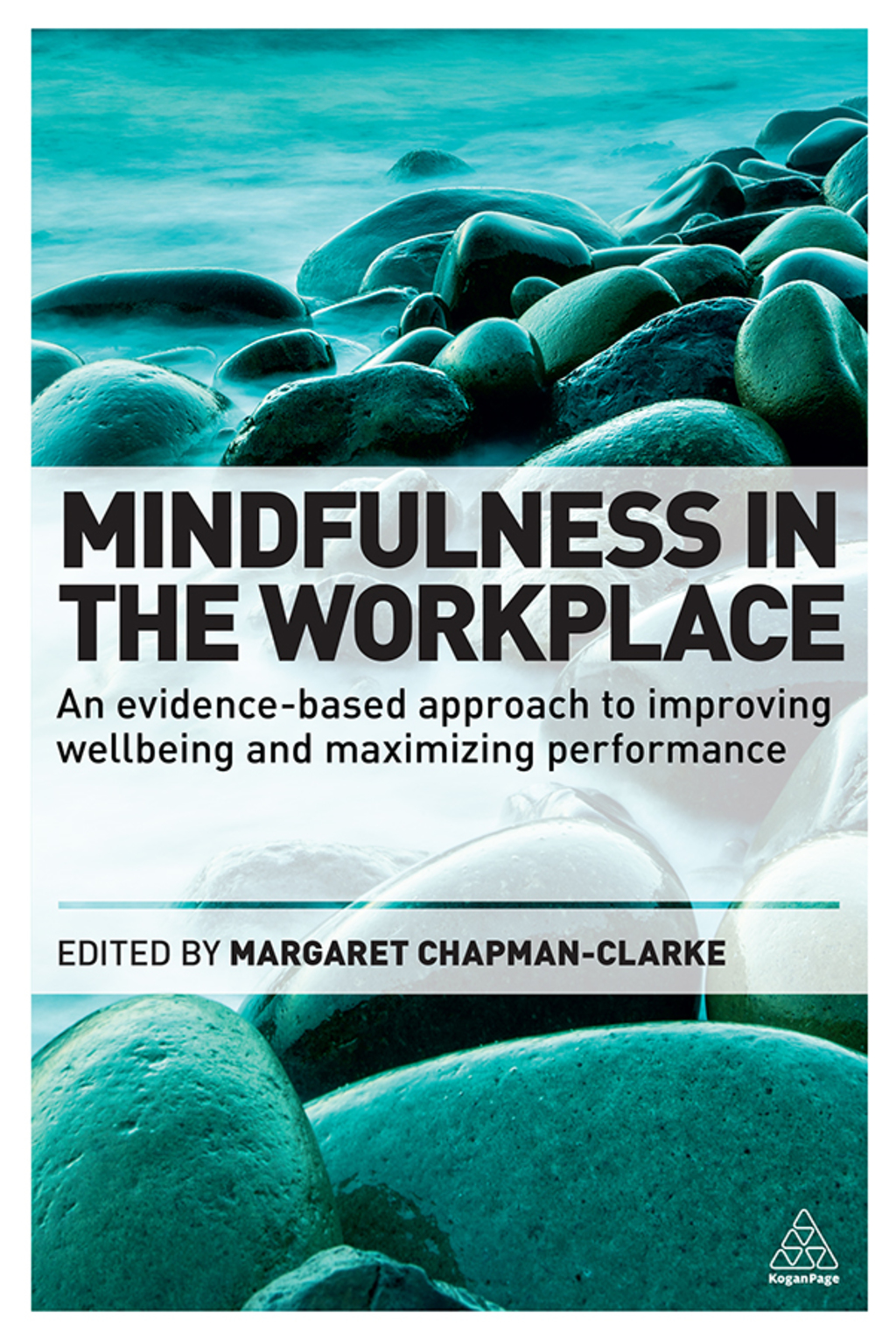 Mindfulness in the Workplace An Evidence-based Approach to Improving Wellbeing and Maximizing Performance 1st Edition â€“ PDF/EPUB Version Downloadable