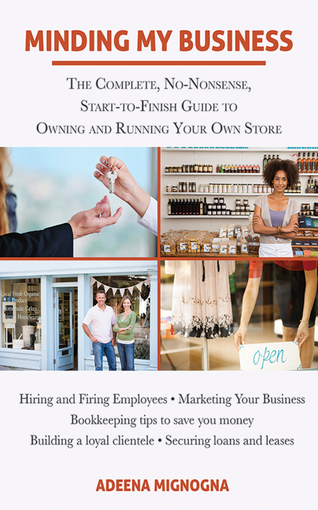 Minding My Business The Complete, No-Nonsense, Start-to-Finish Guide to Owning and Running Your Own Store - (PDF/EPUB Version)