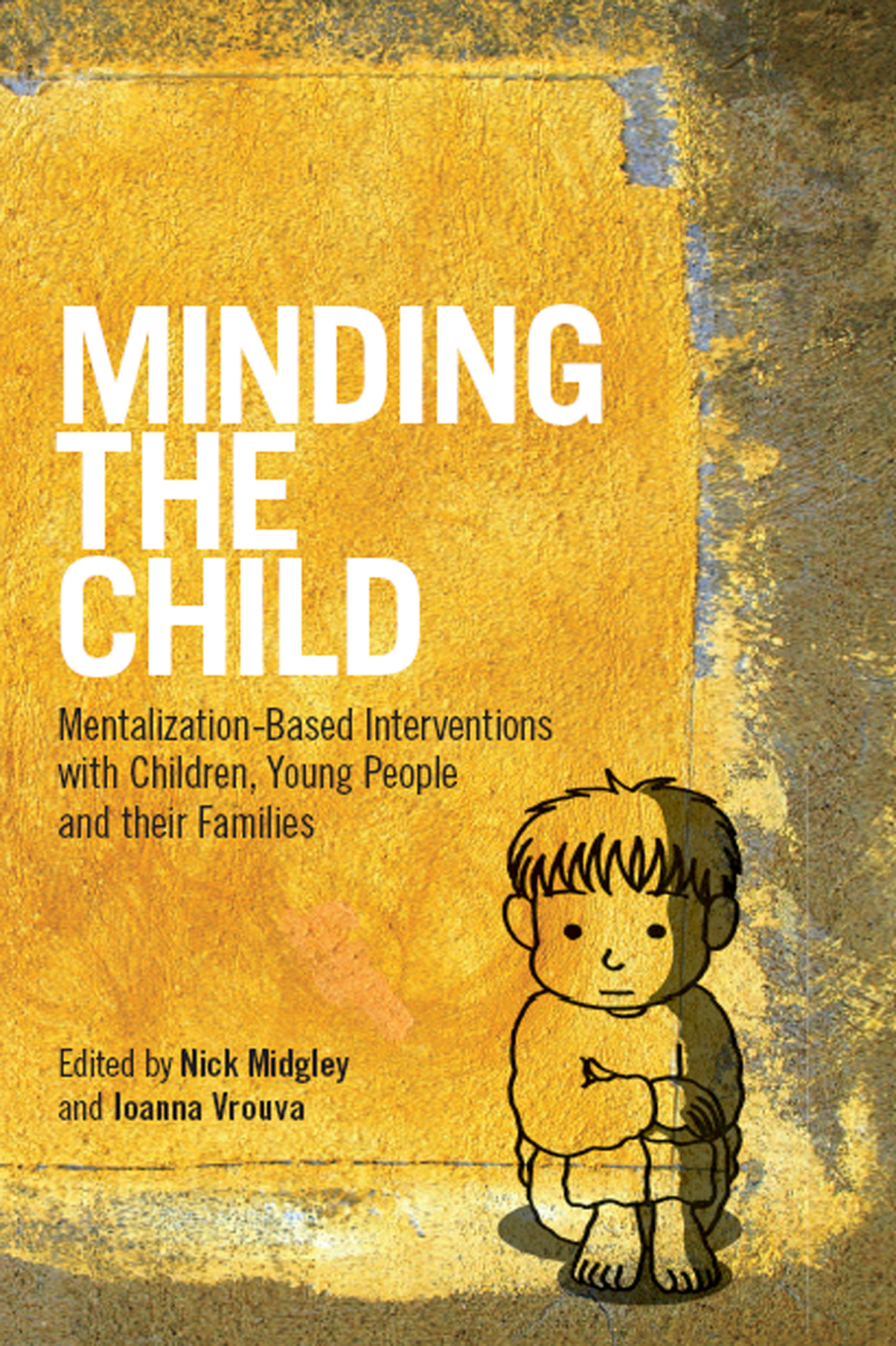 Minding the Child Mentalization-Based Interventions with Children, Young People and their Families 1st Edition â€“ PDF/EPUB Version Downloadable