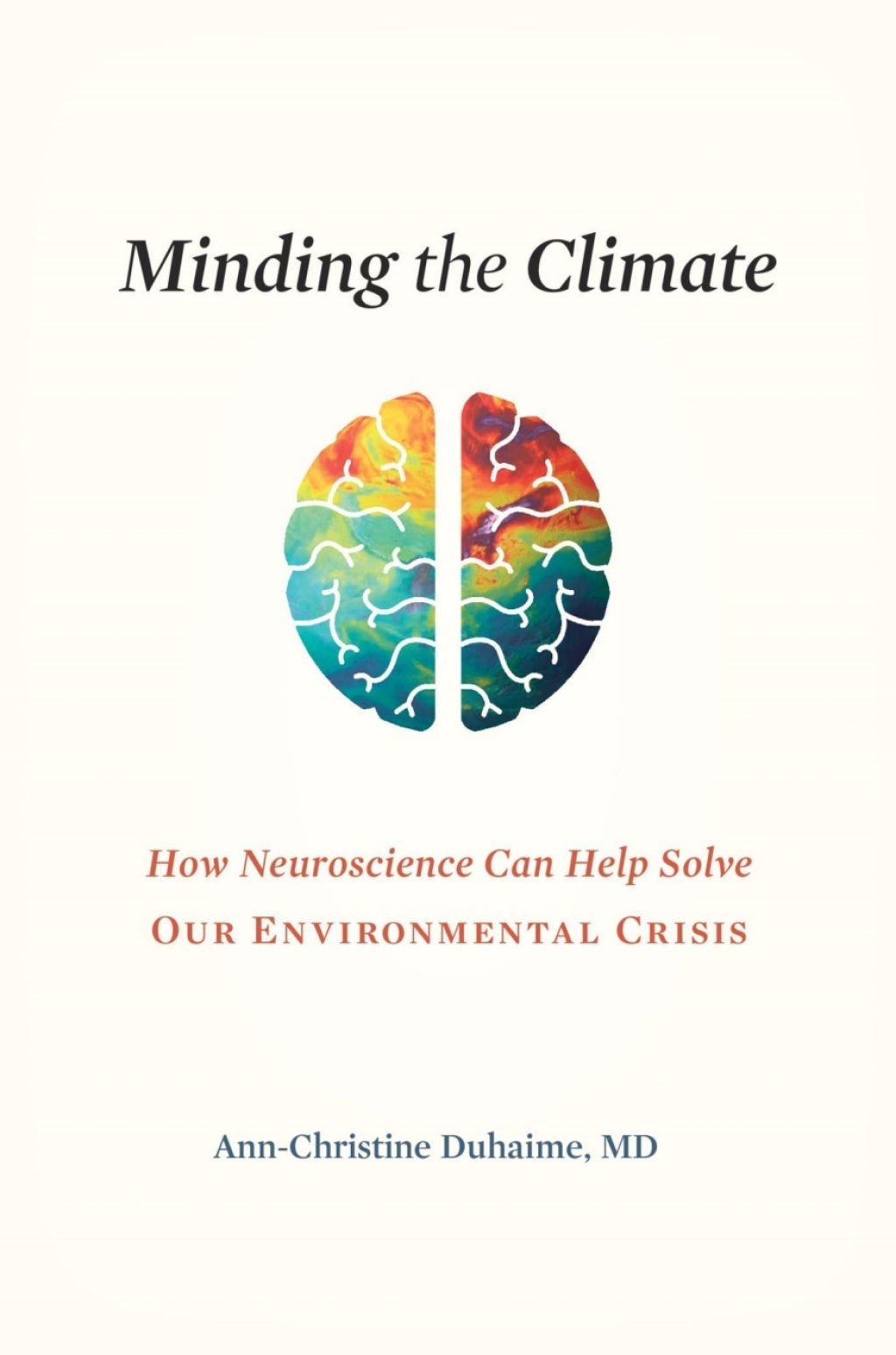 Minding the Climate How Neuroscience Can Help Solve Our Environmental Crisis  â€“ PDF/EPUB Version Downloadable