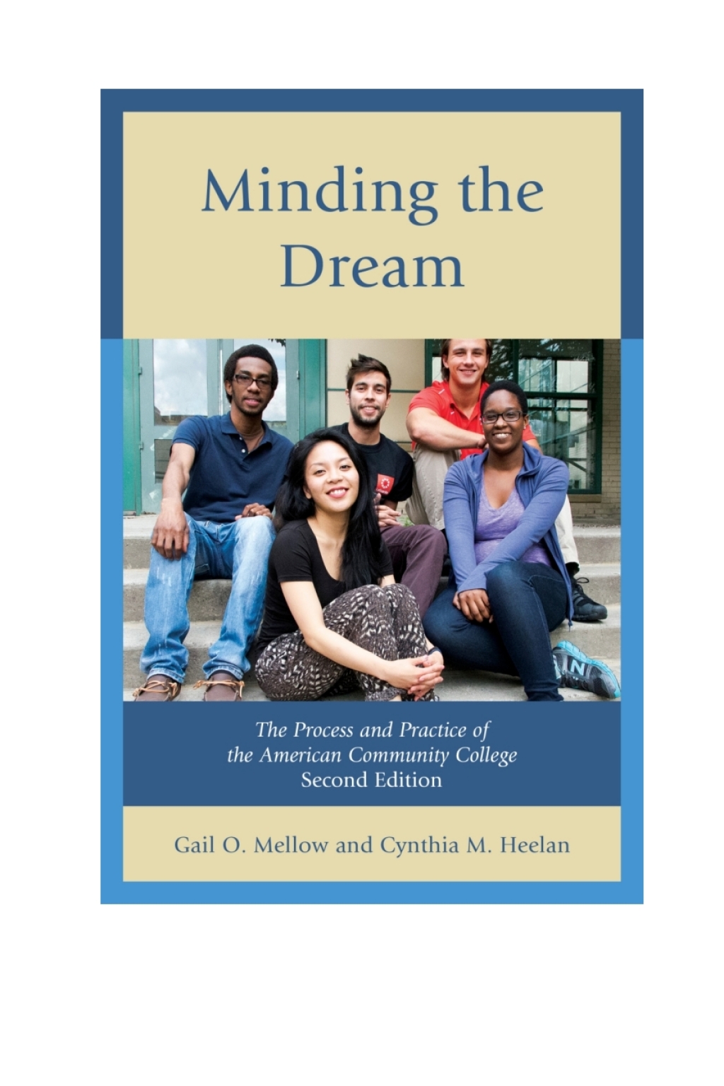Minding the Dream The Process and Practice of the American Community College 2nd Edition â€“ PDF/EPUB Version Downloadable