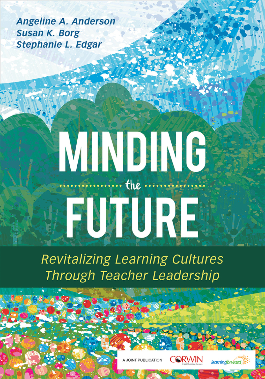 Minding the Future Revitalizing Learning Cultures Through Teacher Leadership 1st Edition â€“ PDF/EPUB Version Downloadable