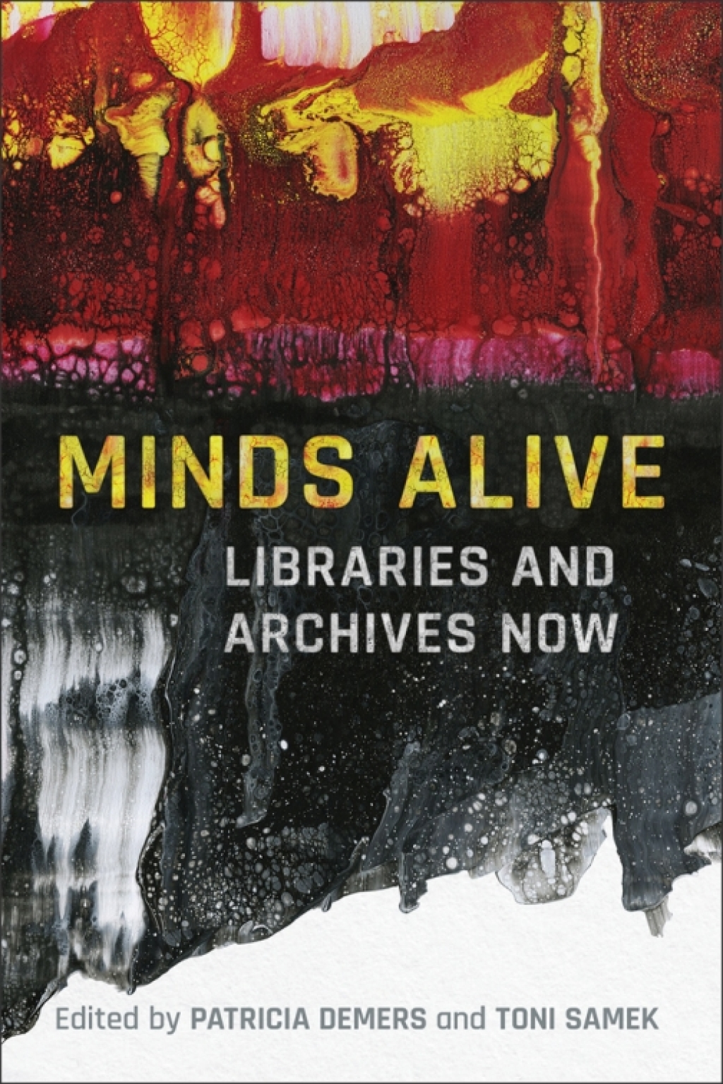 Minds Alive Libraries and Archives Now 1st Edition â€“ PDF/EPUB Version Downloadable