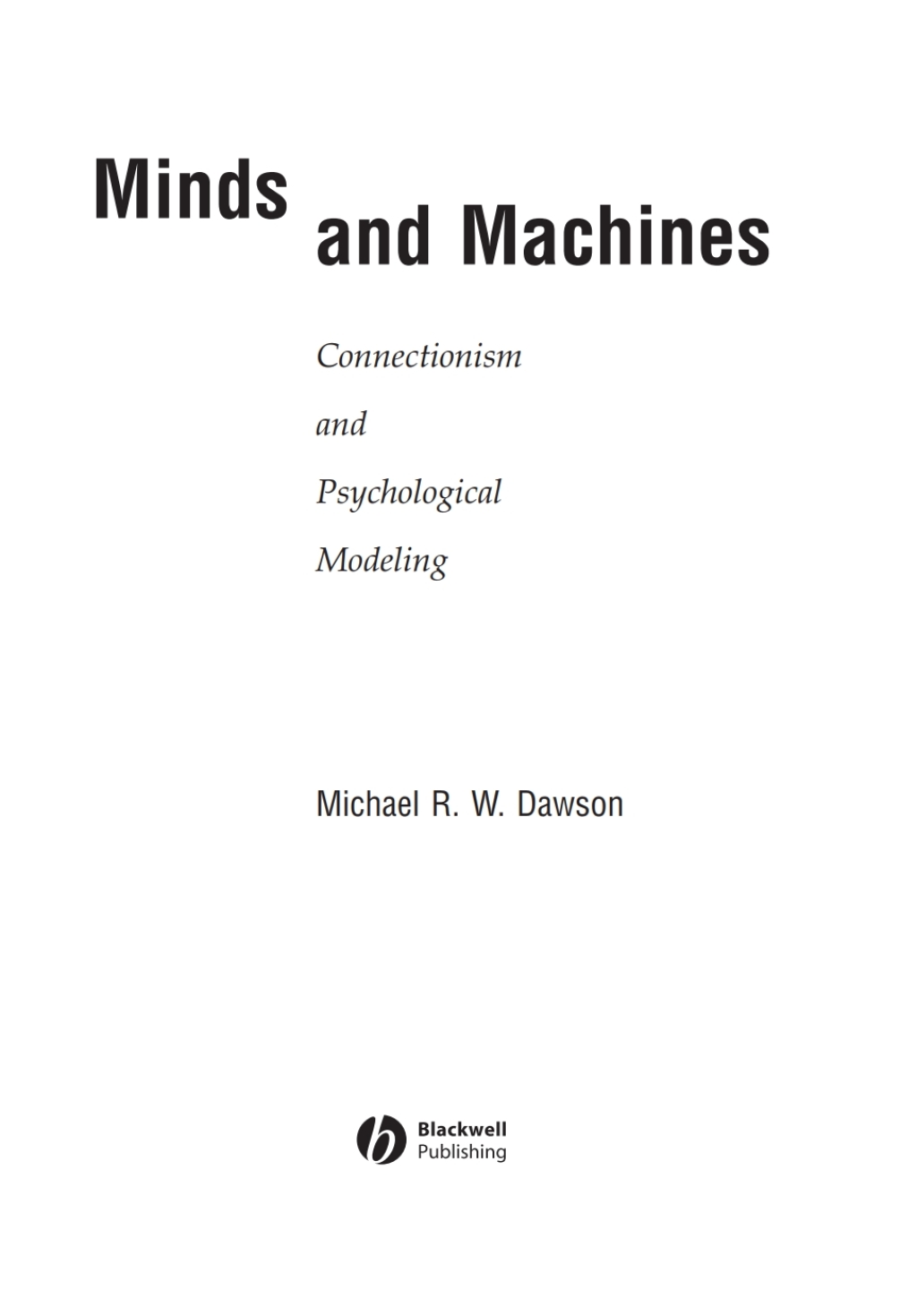 Minds and Machines Connectionism and Psychological Modeling 1st Edition â€“ PDF/EPUB Version Downloadable