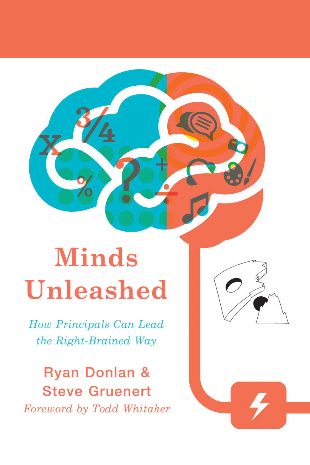 Minds Unleashed How Principals Can Lead the Right-Brained Way 1st Edition â€“ PDF/EPUB Version Downloadable
