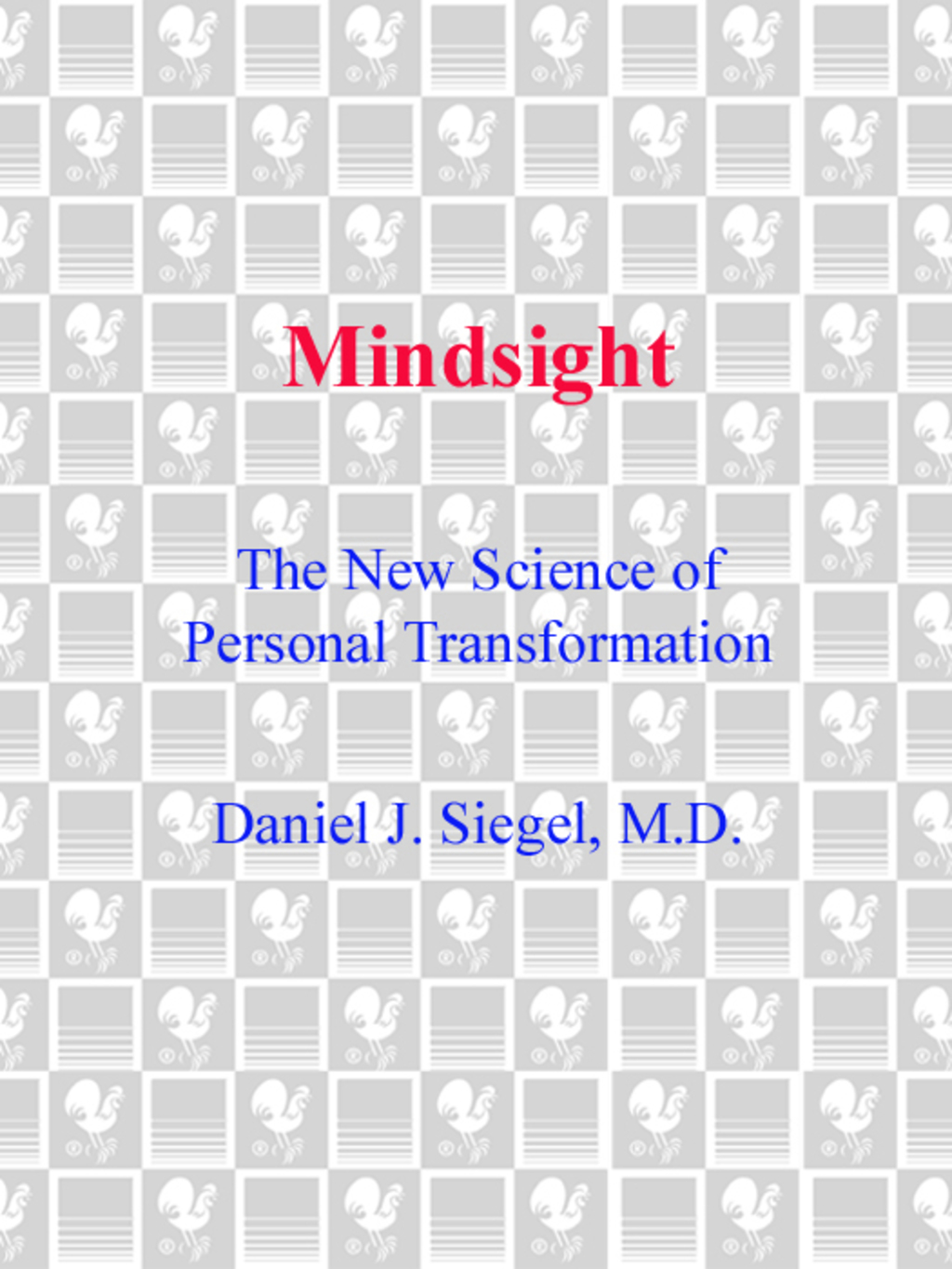 Mindsight The New Science of Personal Transformation - (PDF/EPUB Version)
