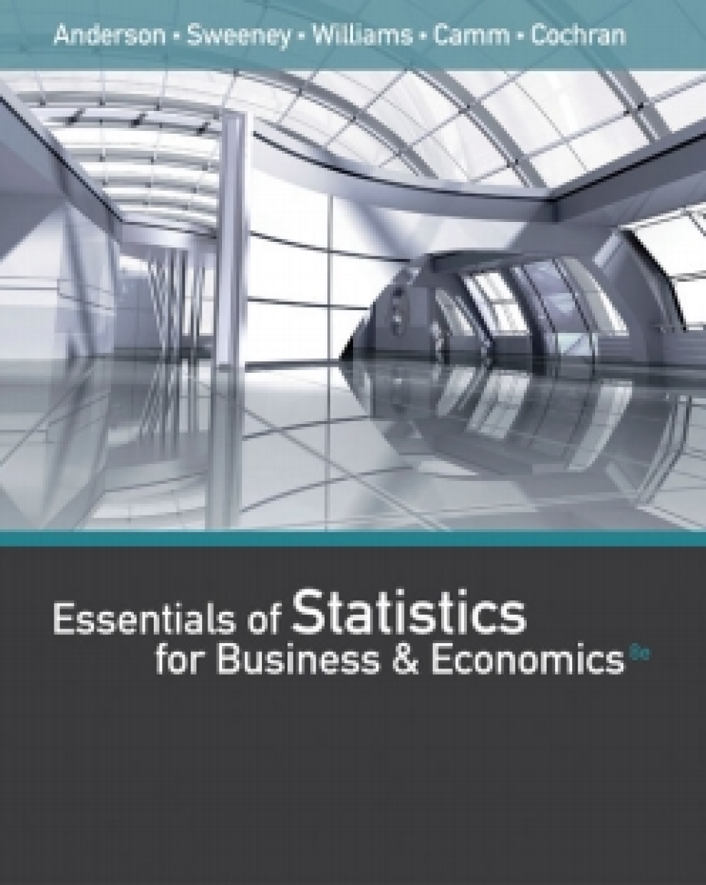 MindTap Business Statistics for Anderson/Sweeney/Williams/Camm/Cochran's Essentials of Statistics for Business and Economics, 8th Edition 8th Edition â€“ PDF/EPUB Version Downloadable
