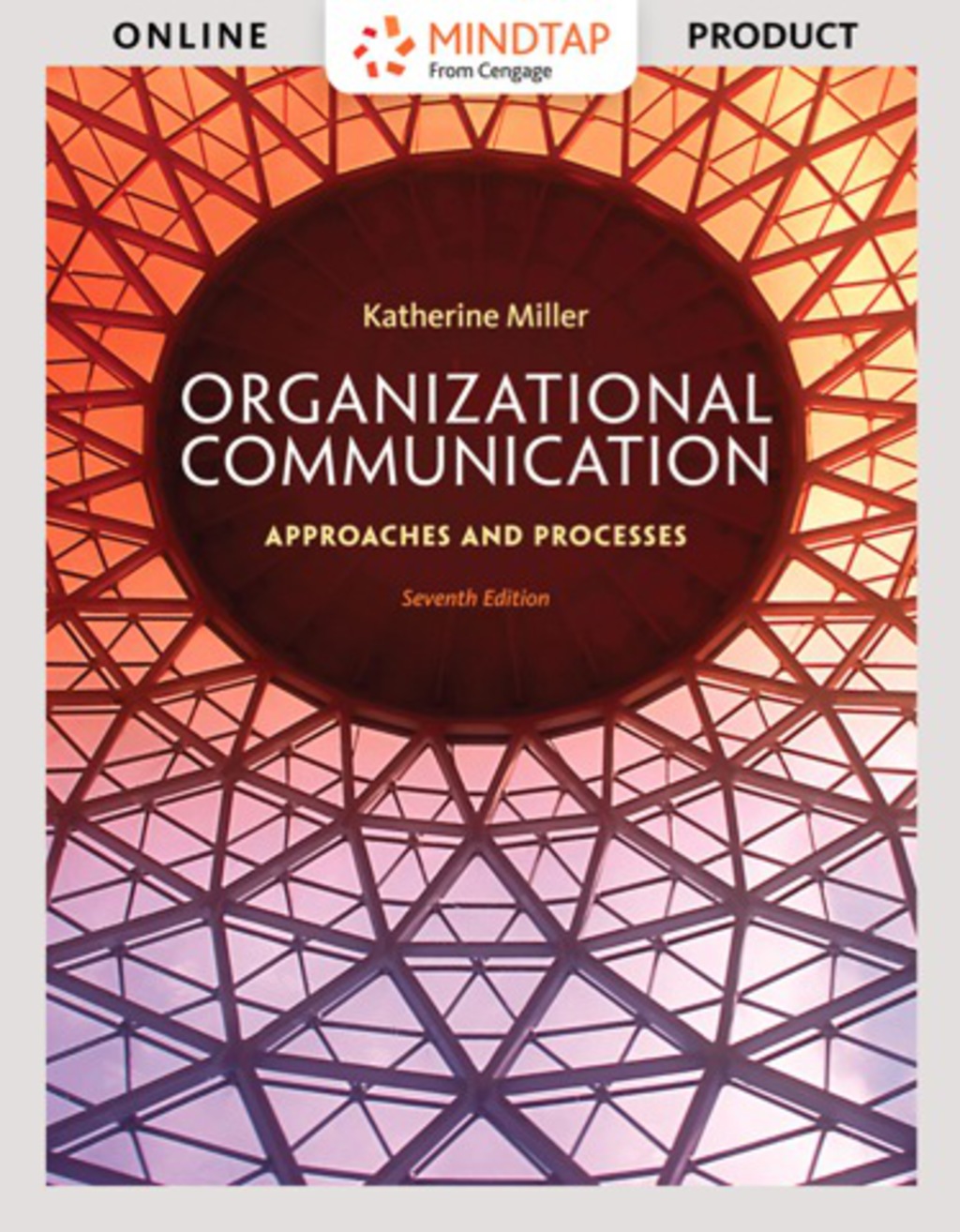 MindTap Communication for Millerâ€™s Organizational Communication: Approaches and Processes 7th Edition â€“ PDF/EPUB Version Downloadable