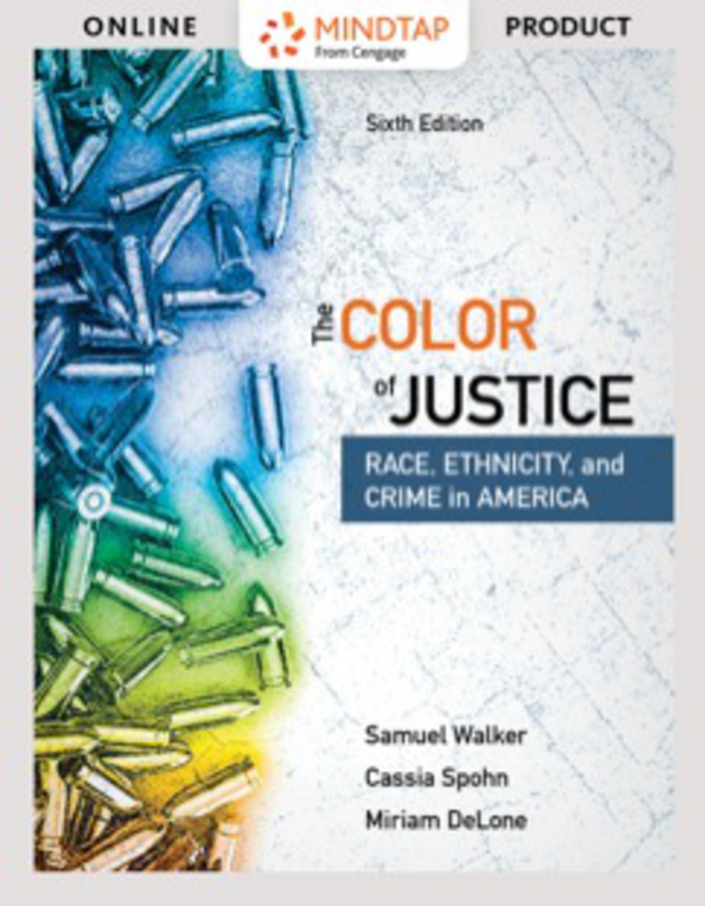 MindTap Criminal Justice for Walker/Spohn/Delone's The Color of Justice: Race, Ethnicity, and Crime in America 6th Edition â€“ PDF/EPUB Version Downloadable