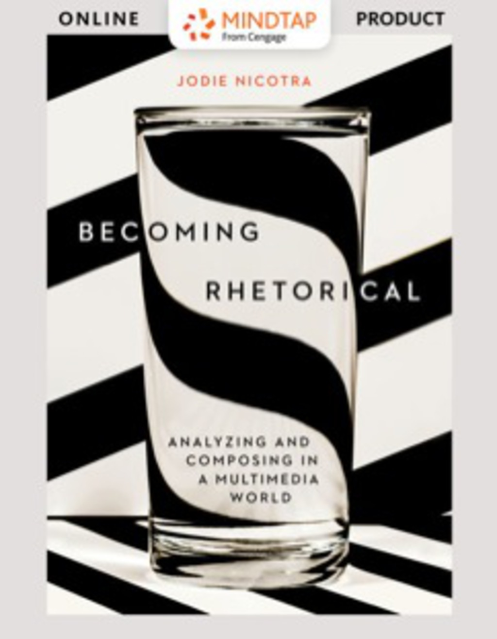 MindTap English for Nicotra's Becoming Rhetorical: Analyzing and Composing in a Multimedia World 1st Edition â€“ PDF/EPUB Version Downloadable
