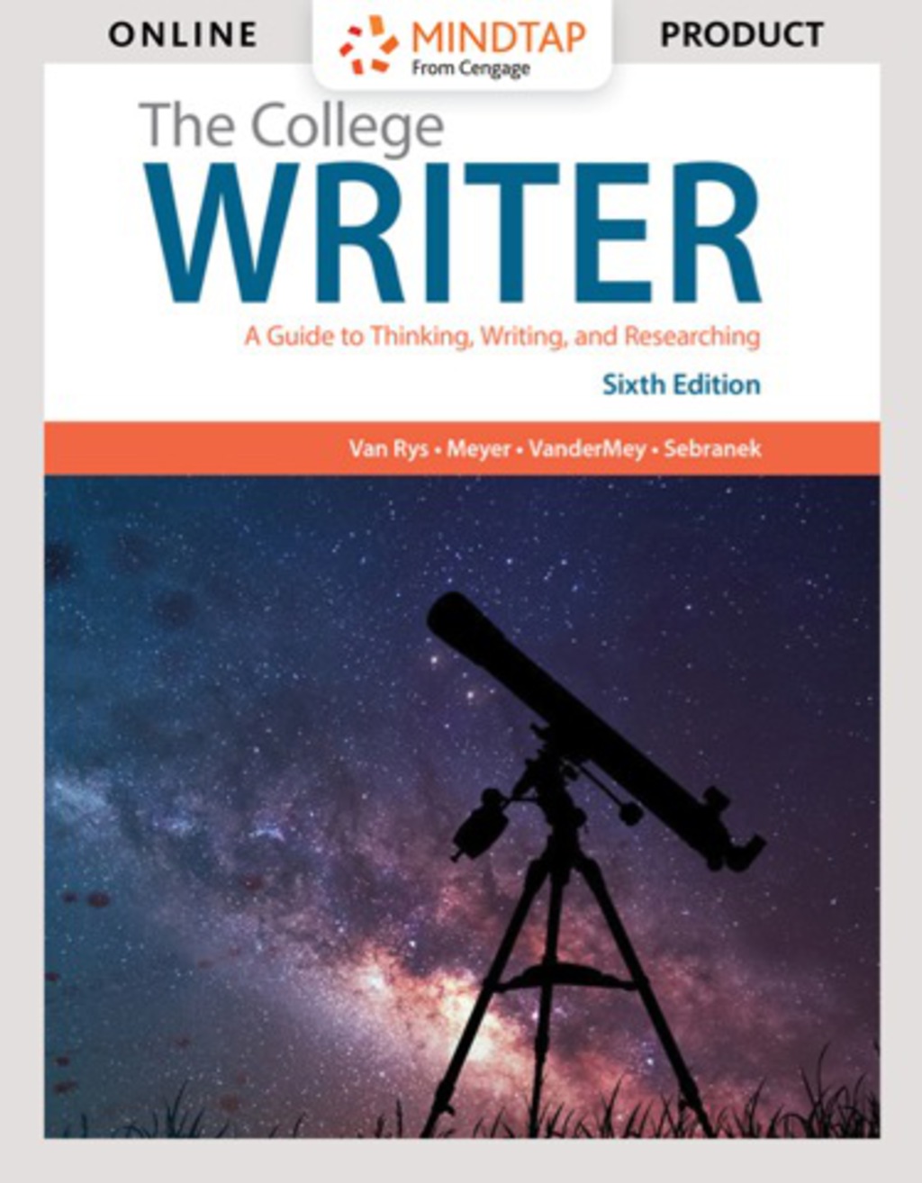 MindTap English for Van Rys/Meyer/ Vandermey/Sebranek's The College Writer: A Guide to Thinking, Writing, and Researching 6th Edition â€“ PDF/EPUB Version Downloadable
