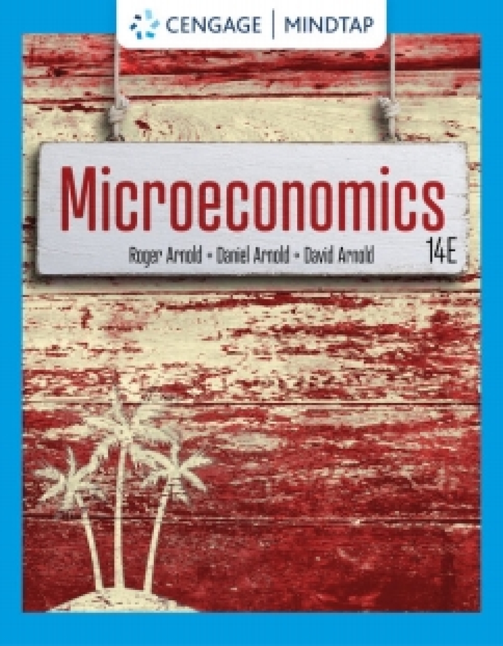 MindTap for Arnold's Microeconomics, 1 term Instant Access 14th Edition â€“ PDF/EPUB Version Downloadable