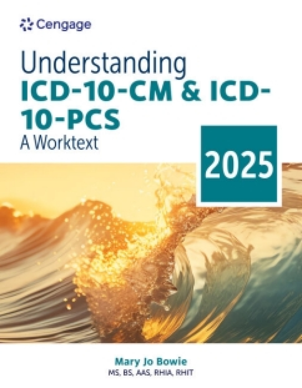 MindTap for Bowie's Understanding ICD-10-CM and ICD-10-PCS: A Worktext, 2025 Edition, 2 terms Instant Access 10th Edition â€“ PDF/EPUB Version Downloadable