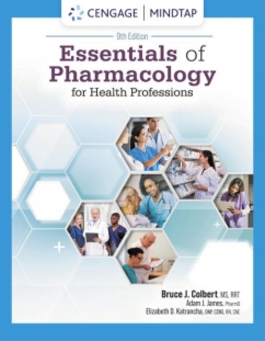 MindTap for Colbert/James/Katrancha's Essentials of Pharmacology for Health Professions, 2 terms Instant Access 9th Edition â€“ PDF/EPUB Version Downloadable