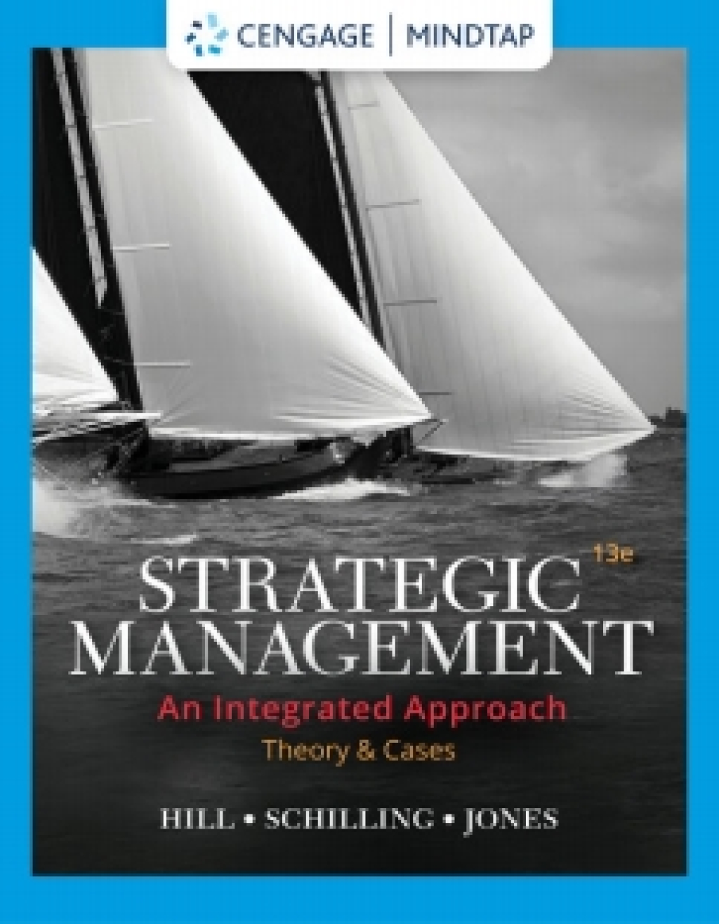 MindTap for Hill/Schilling/Jones' Strategic Management: Theory & Cases: An Integrated Approach 13th Edition â€“ PDF/EPUB Version Downloadable