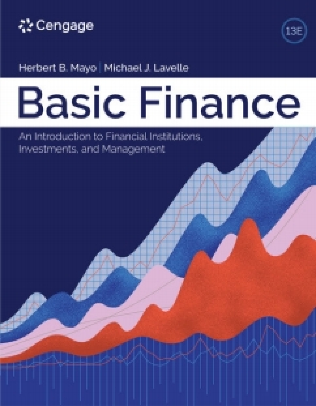 MindTap for Mayo/Lavelle's Basic Finance: An Introduction to Financial Institutions, Investments, and Management, 2 terms Instant Access 13th Edition â€“ PDF/EPUB Version Downloadable