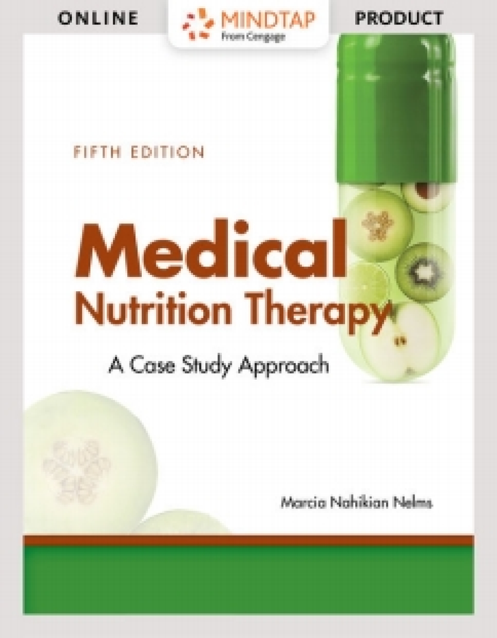 MindTap for Nelms's Medical Nutrition Therapy: A Case Study Approach, Enhanced Edition 5th Edition â€“ PDF/EPUB Version Downloadable