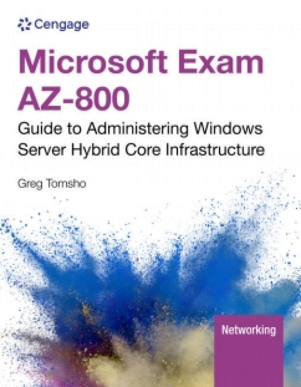 MindTap for Tomsho's Microsoft Exam AZ-800: Guide to Administering Windows Server Hybrid Core Infrastructure, 2 terms Instant Access 1st Edition â€“ PDF/EPUB Version Downloadable