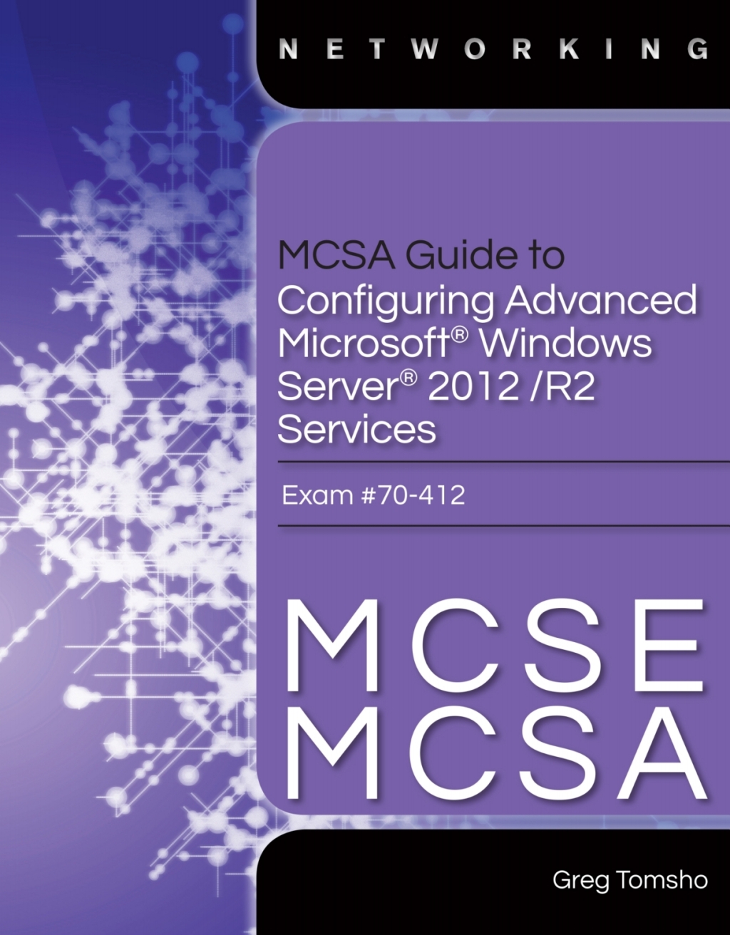 MindTap Networking Lab, 2 terms (12 months) Instant Access for Tomsho's MCSA Guide to Configuring Advanced Microsoft Windows Server 2012 /R2 Services, Exam 70-412 via Live Virtual Machine Labs 1st Edition â€“ PDF/EPUB Version Downloadable