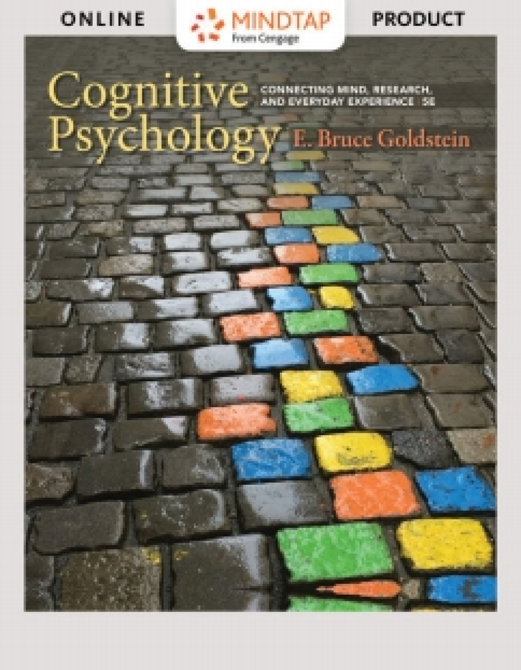 MindTap Psychology for Goldstein's Cognitive Psychology: Connecting Mind, Research, and Everyday Experience 5th Edition â€“ PDF/EPUB Version Downloadable