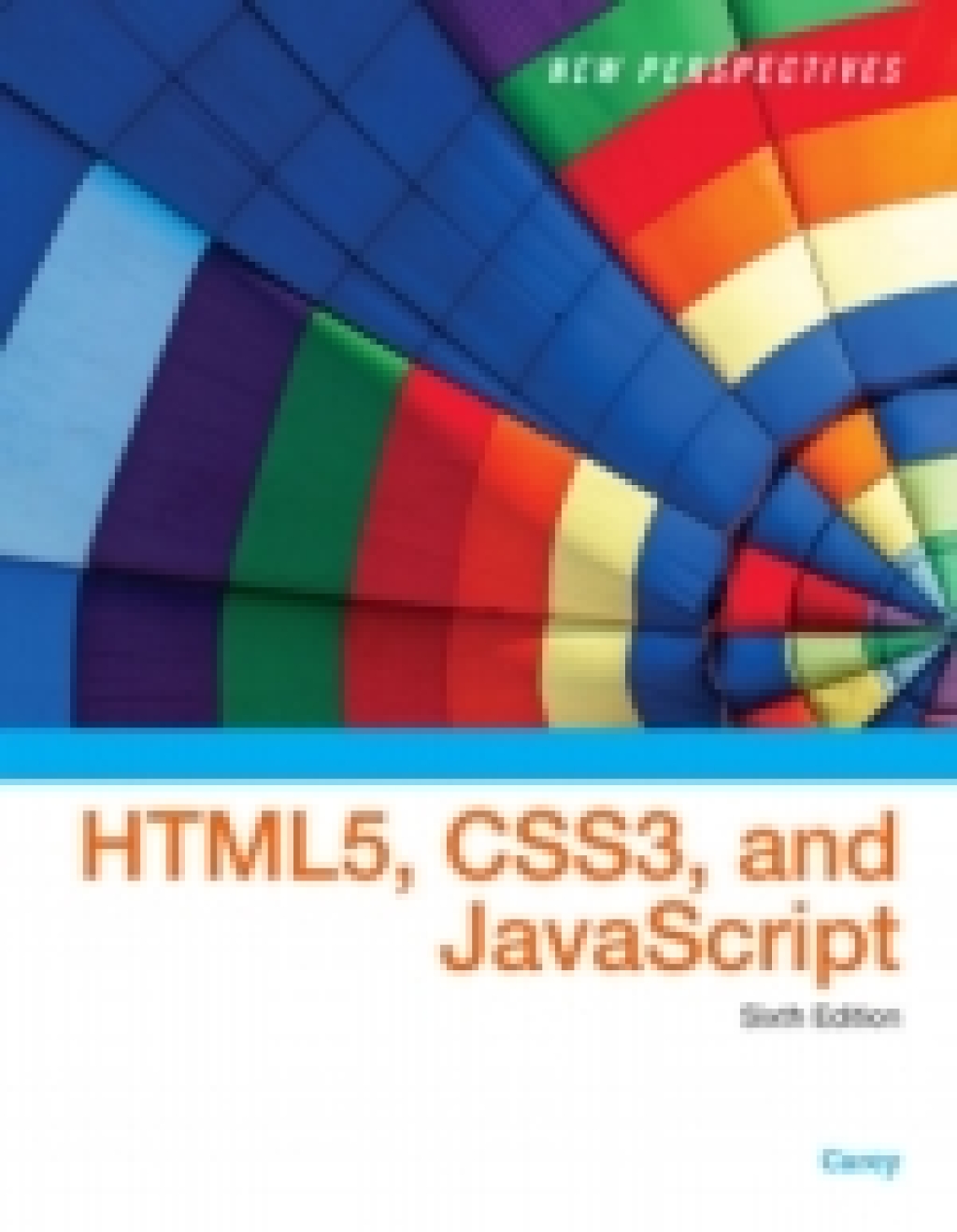 MindTap Web Design for Carey's New Perspectives on HTML5, CSS3, and JavaScript 6th Edition â€“ PDF/EPUB Version Downloadable
