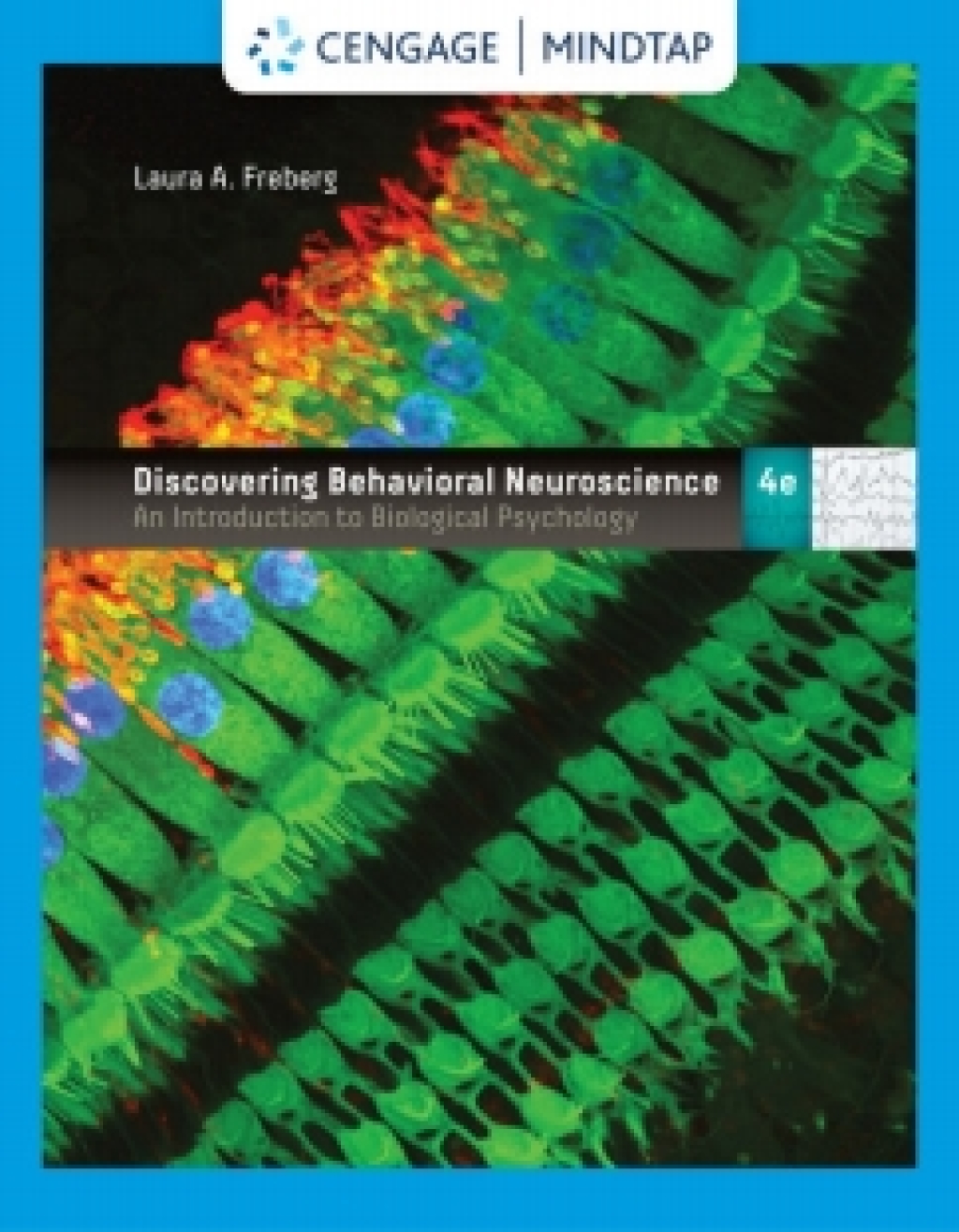 MindTapV2.0 for Freberg's Discovering Behavioral Neuroscience: An Introduction to Biological Psychology 4th Edition â€“ PDF/EPUB Version Downloadable