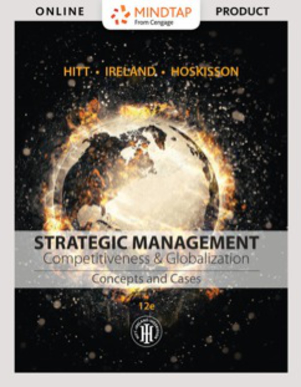 MindTapV2.0 Management for Hitt/Ireland/Hoskisson's Strategic Management: Concepts and Cases: Competitiveness and Globalization 12th Edition â€“ PDF/EPUB Version Downloadable
