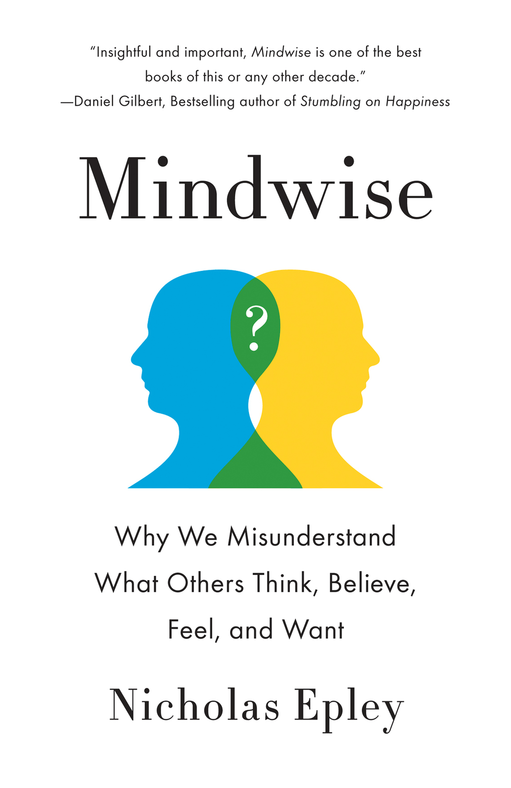 Mindwise Why We Misunderstand What Others Think, Believe, Feel, and Want - (PDF/EPUB Version)