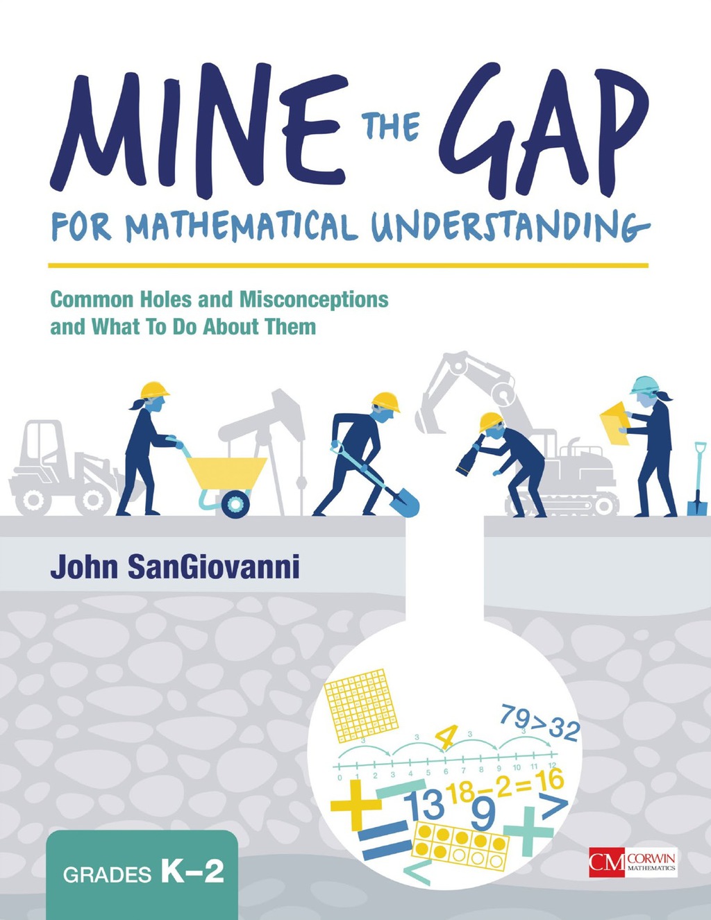 Mine the Gap for Mathematical Understanding, Grades K-2 Common Holes and Misconceptions and What To Do About Them 1st Edition - (PDF/EPUB Version)
