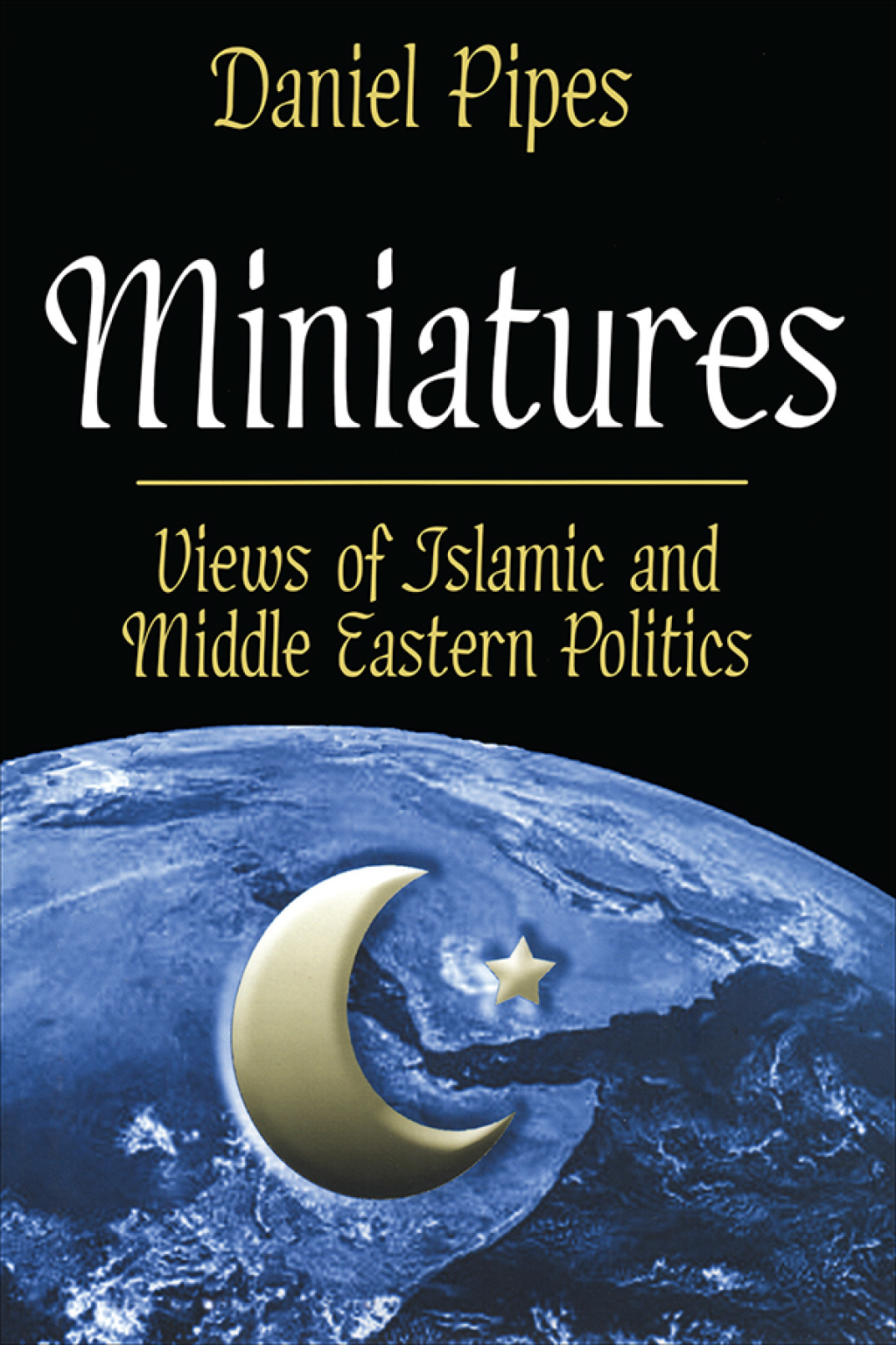 Miniatures Views of Islamic and Middle Eastern Politics 1st Edition â€“ PDF/EPUB Version Downloadable