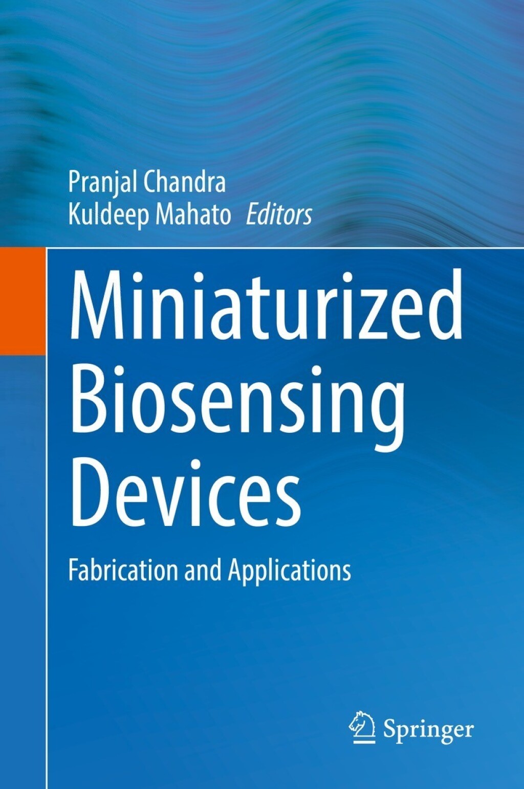 Miniaturized Biosensing Devices Fabrication and Applications  â€“ PDF/EPUB Version Downloadable