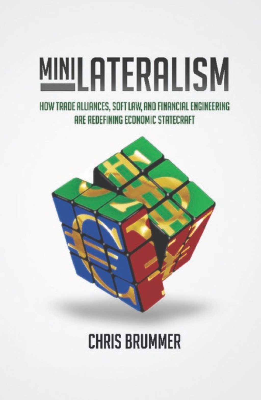 Minilateralism How Trade Alliances, Soft Law and Financial Engineering are Redefining Economic Statecraft  â€“ PDF/EPUB Version Downloadable