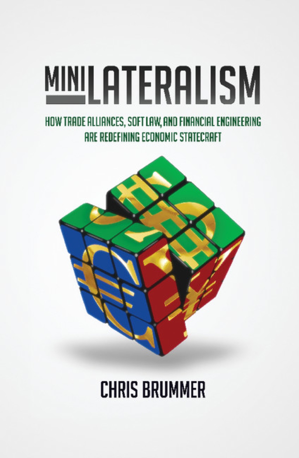 Minilateralism How Trade Alliances, Soft Law and Financial Engineering are Redefining Economic Statecraft 1st Edition â€“ PDF/EPUB Version Downloadable
