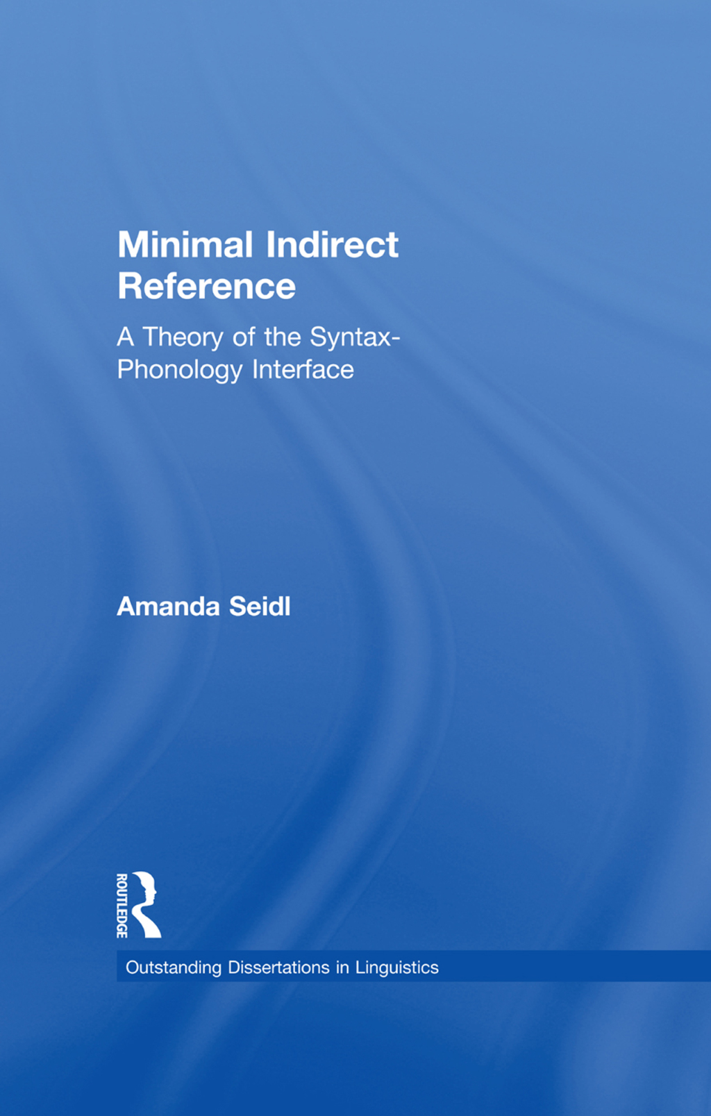 Minimal Indirect Reference A Theory of the Syntax-Phonology Interface 1st Edition â€“ PDF/EPUB Version Downloadable