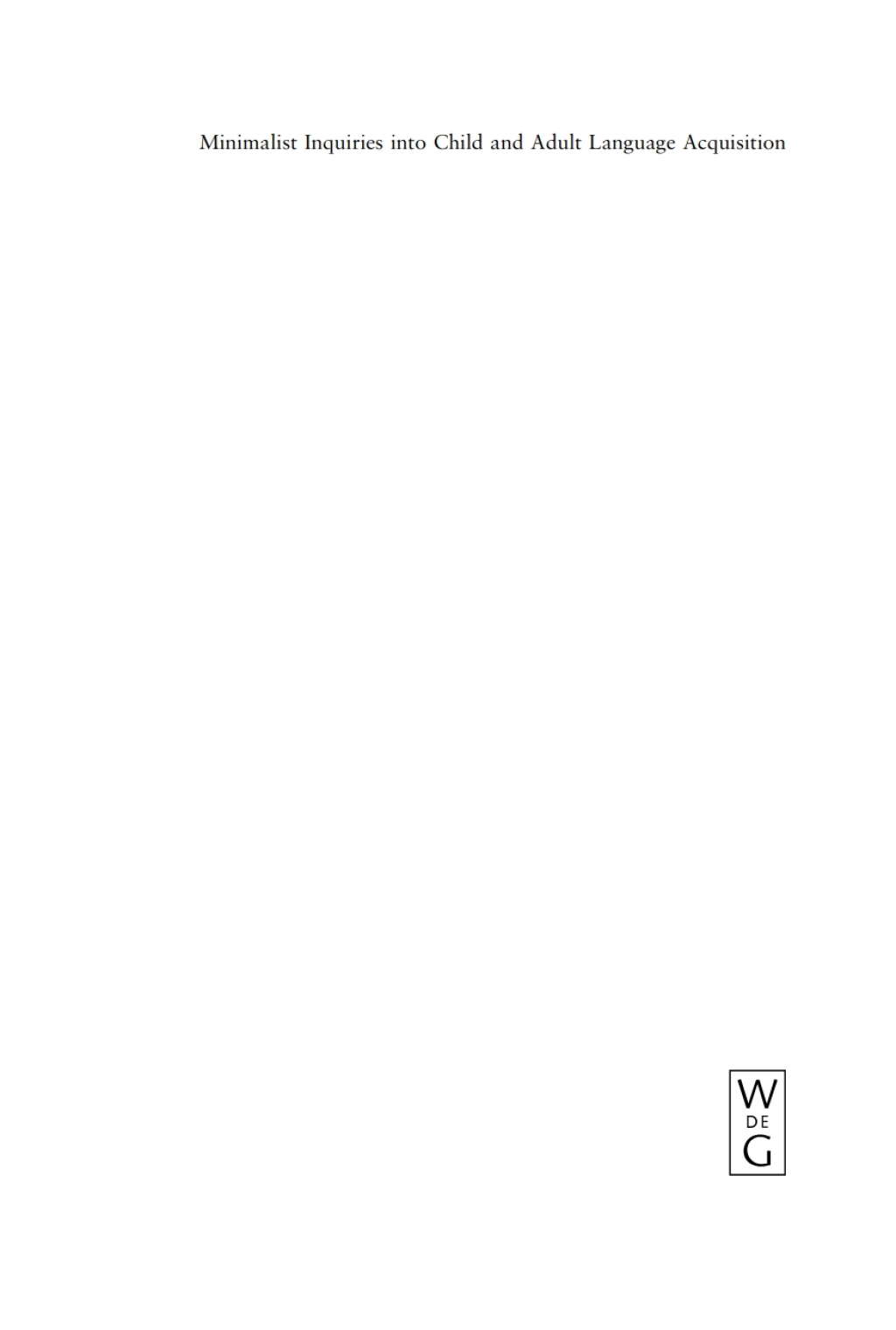 Minimalist Inquiries into Child and Adult Language Acquisition Case Studies across Portuguese 1st Edition â€“ PDF/EPUB Version Downloadable