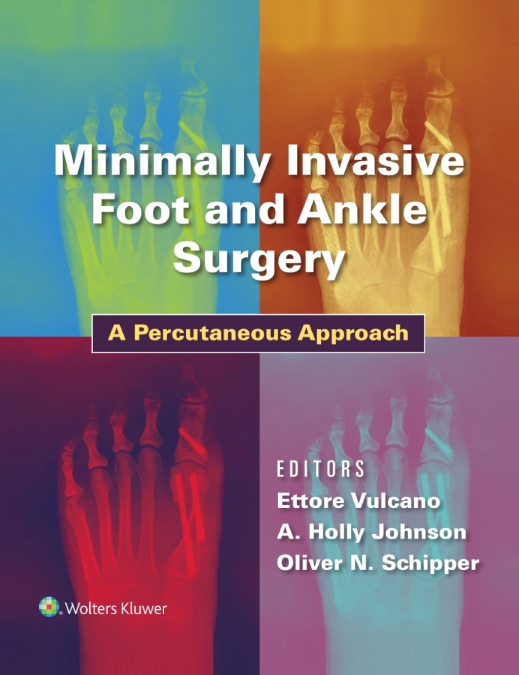 Minimally Invasive Foot and Ankle Surgery A Percutaneous Approach 1st Edition â€“ PDF/EPUB Version Downloadable