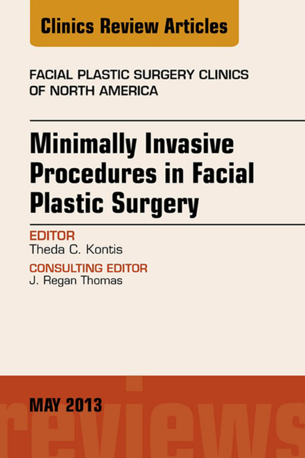 Minimally Invasive Procedures in Facial Plastic Surgery, An Issue of Facial Plastic Surgery Clinics  â€“ PDF/EPUB Version Downloadable