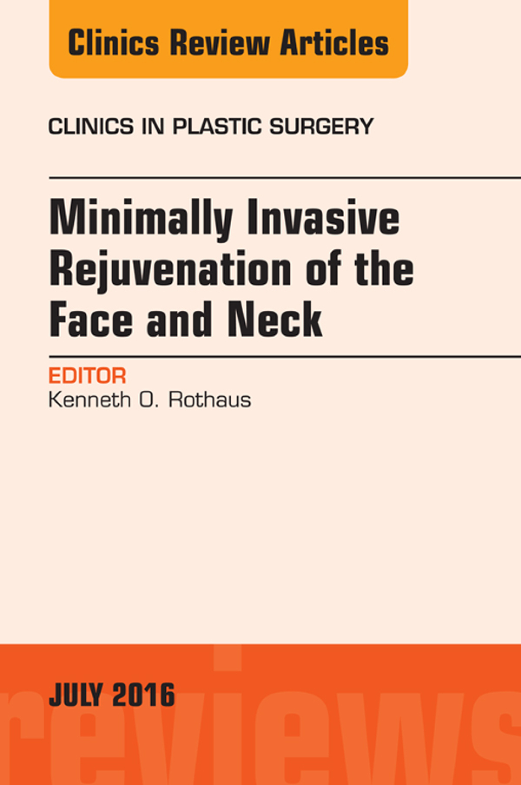Minimally Invasive Rejuvenation of the Face and Neck, An Issue of Clinics in Plastic Surgery  â€“ PDF/EPUB Version Downloadable