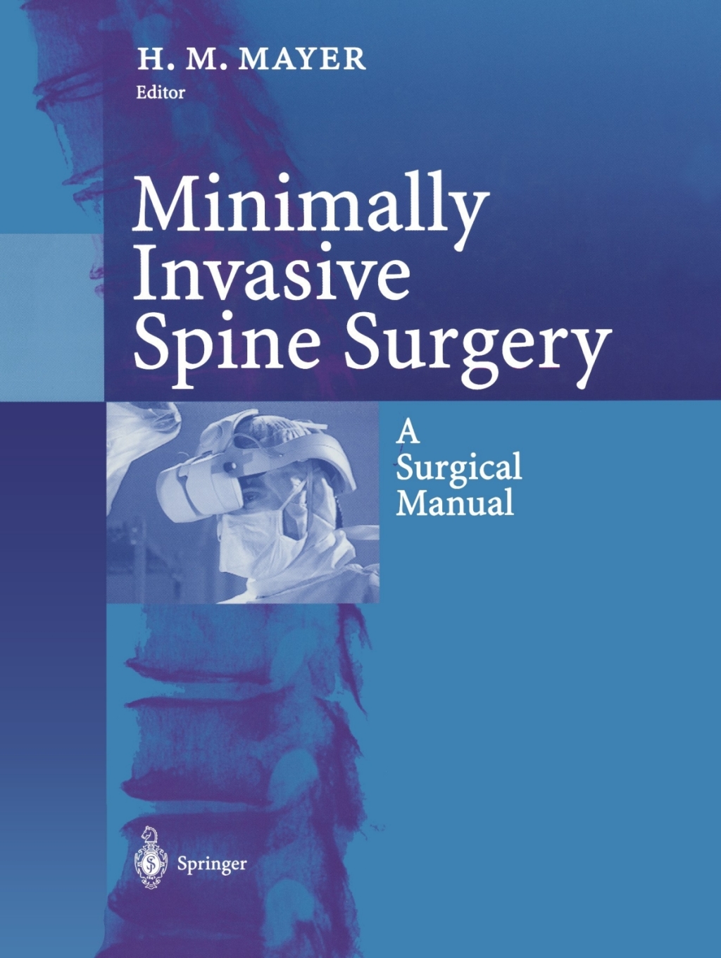 Minimally Invasive Spine Surgery A Surgical Manual 1st Edition â€“ PDF/EPUB Version Downloadable