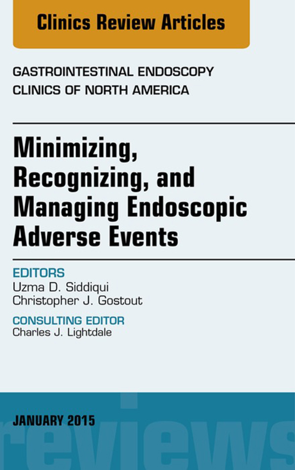 Minimizing, Recognizing, and Managing Endoscopic Adverse Events, An Issue of Gastrointestinal Endoscopy Clinics  â€“ PDF/EPUB Version Downloadable