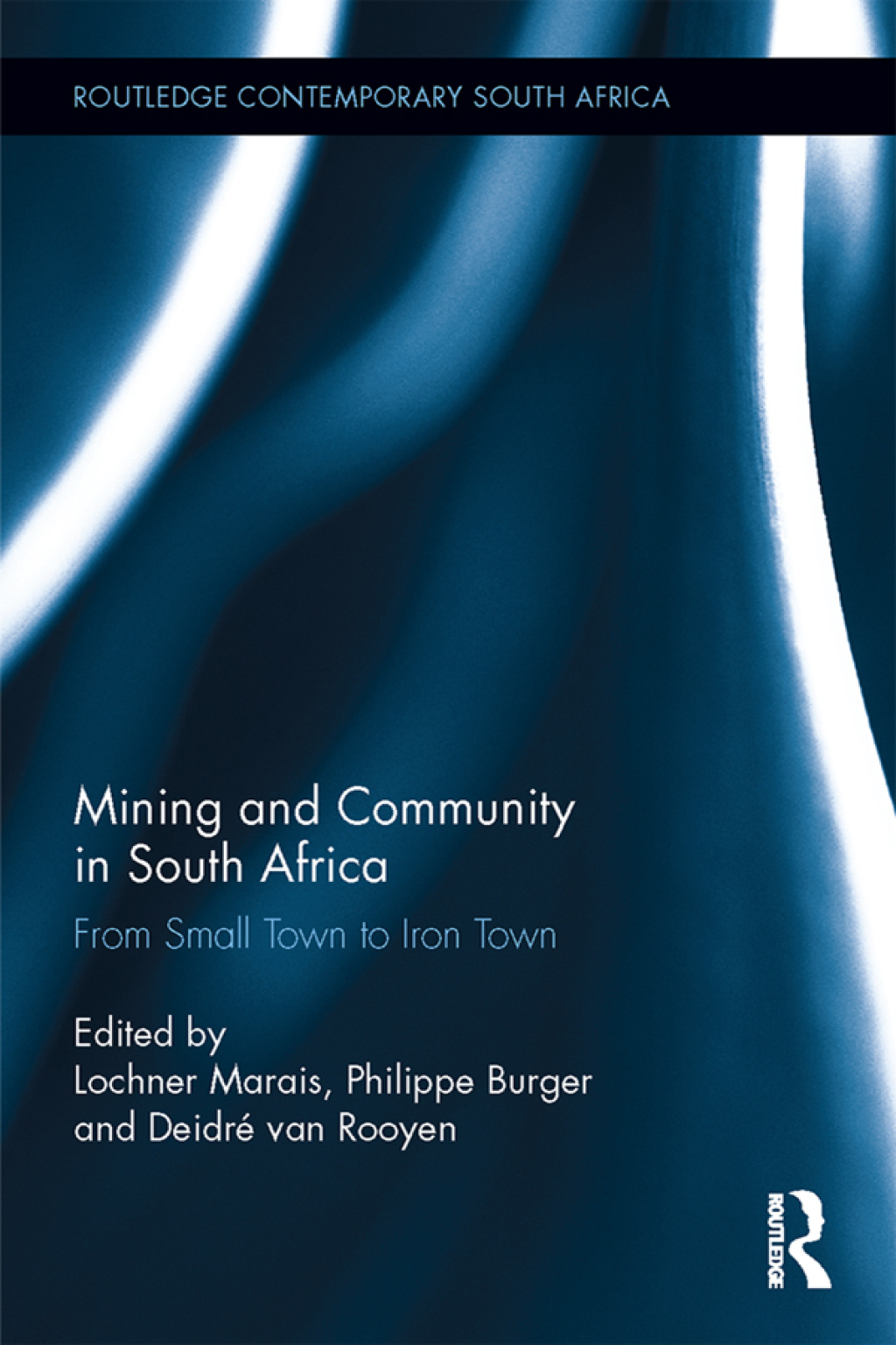 Mining and Community in South Africa From Small Town to Iron Town 1st Edition â€“ PDF/EPUB Version Downloadable