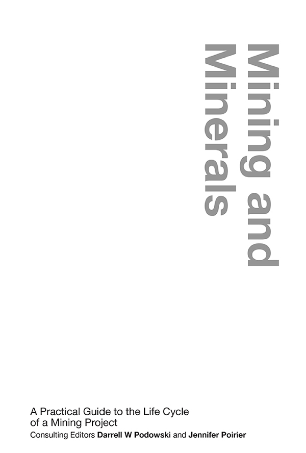 Mining and Minerals A Practical Guide to the Life Cycle of a Mining Project 1st Edition â€“ PDF/EPUB Version Downloadable