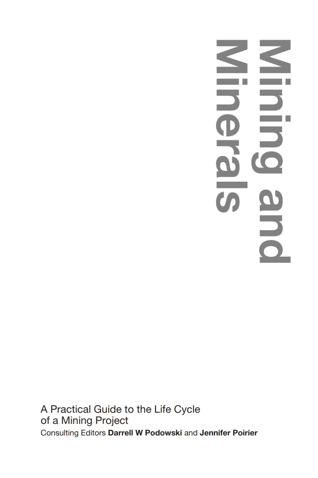 Mining and Minerals A Practical Guide to the Life Cycle of a Mining Project 1st Edition – PDF/EPUB Version Downloadable