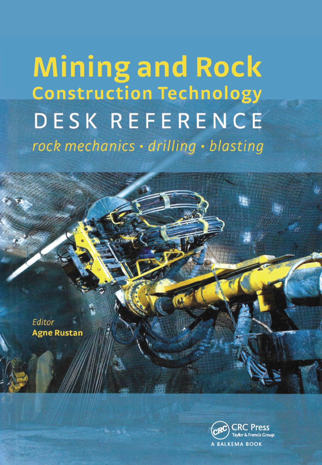 Mining and Rock Construction Technology Desk Reference Rock Mechanics, Drilling & Blasting 1st Edition â€“ PDF/EPUB Version Downloadable