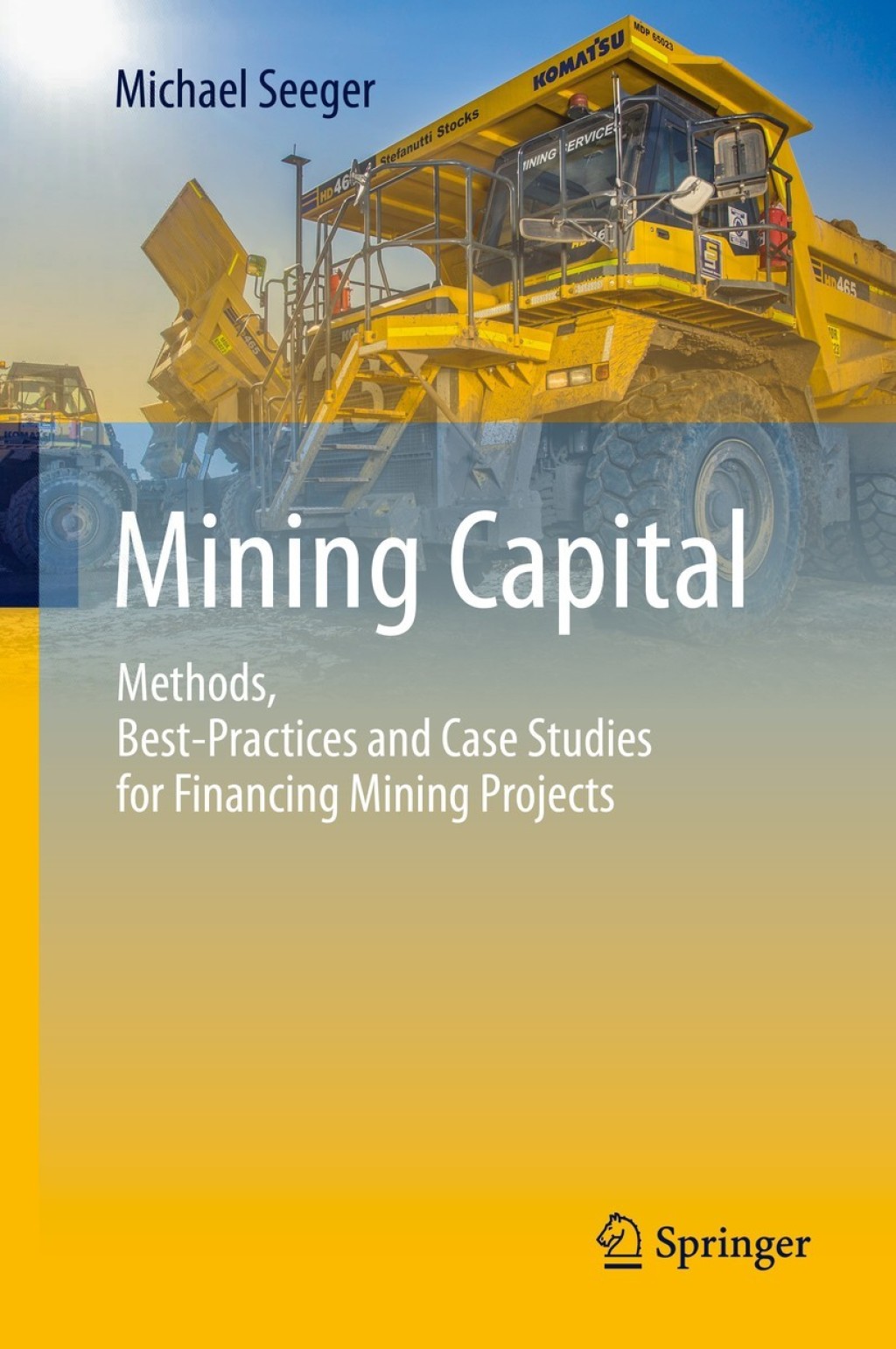 Mining Capital Methods, Best-Practices and Case Studies for Financing ...