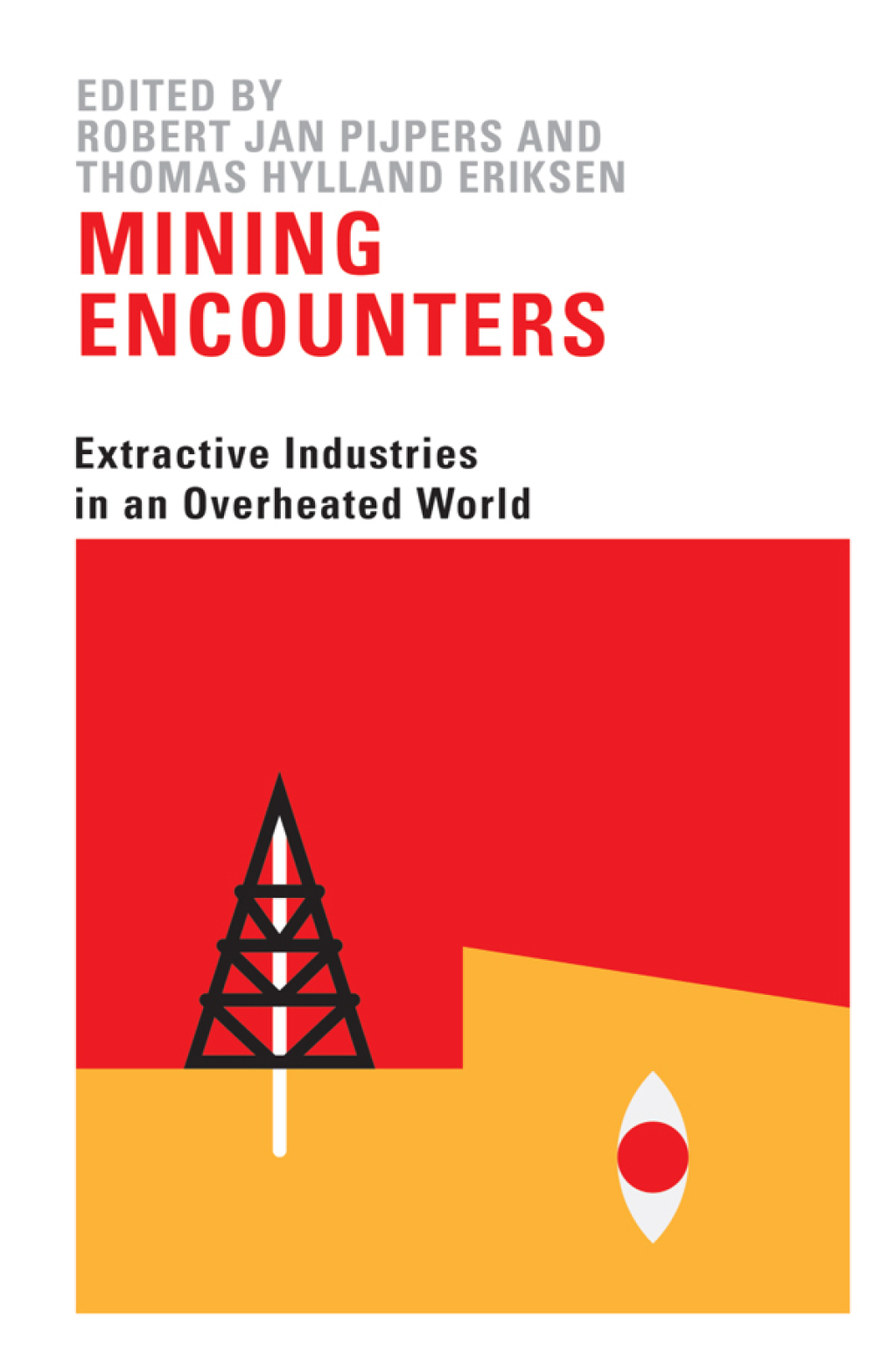 Mining Encounters Extractive Industries in an Overheated World 1st Edition - (PDF/EPUB Version)
