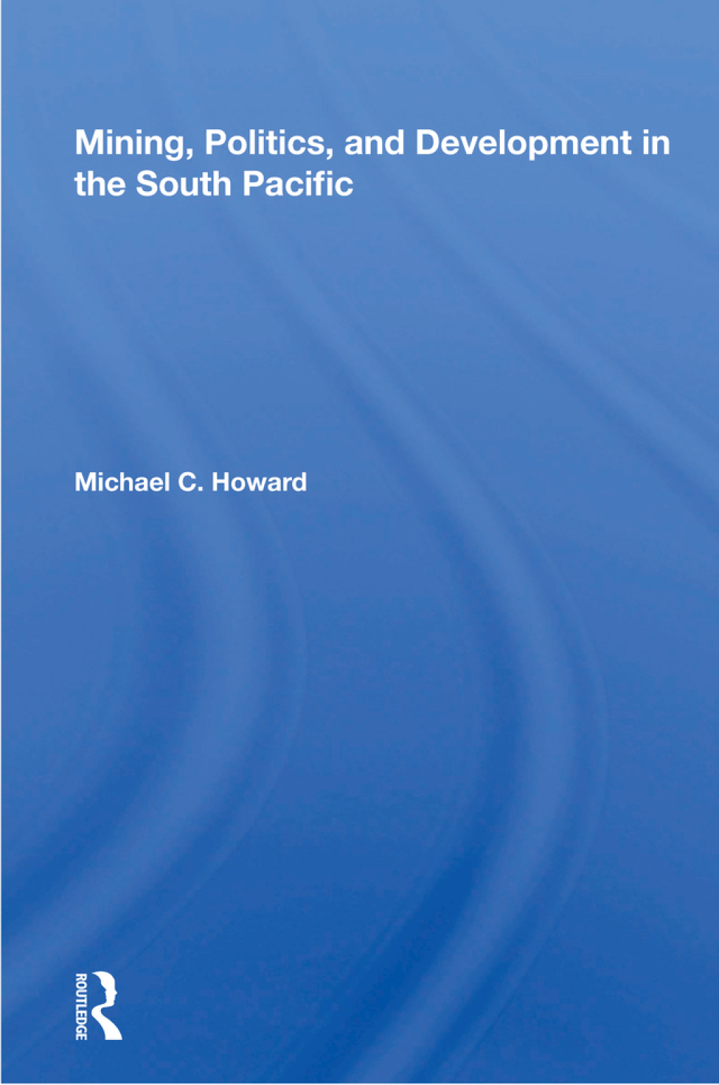 Mining, Politics, And Development In The South Pacific 1st Edition â€“ PDF/EPUB Version Downloadable