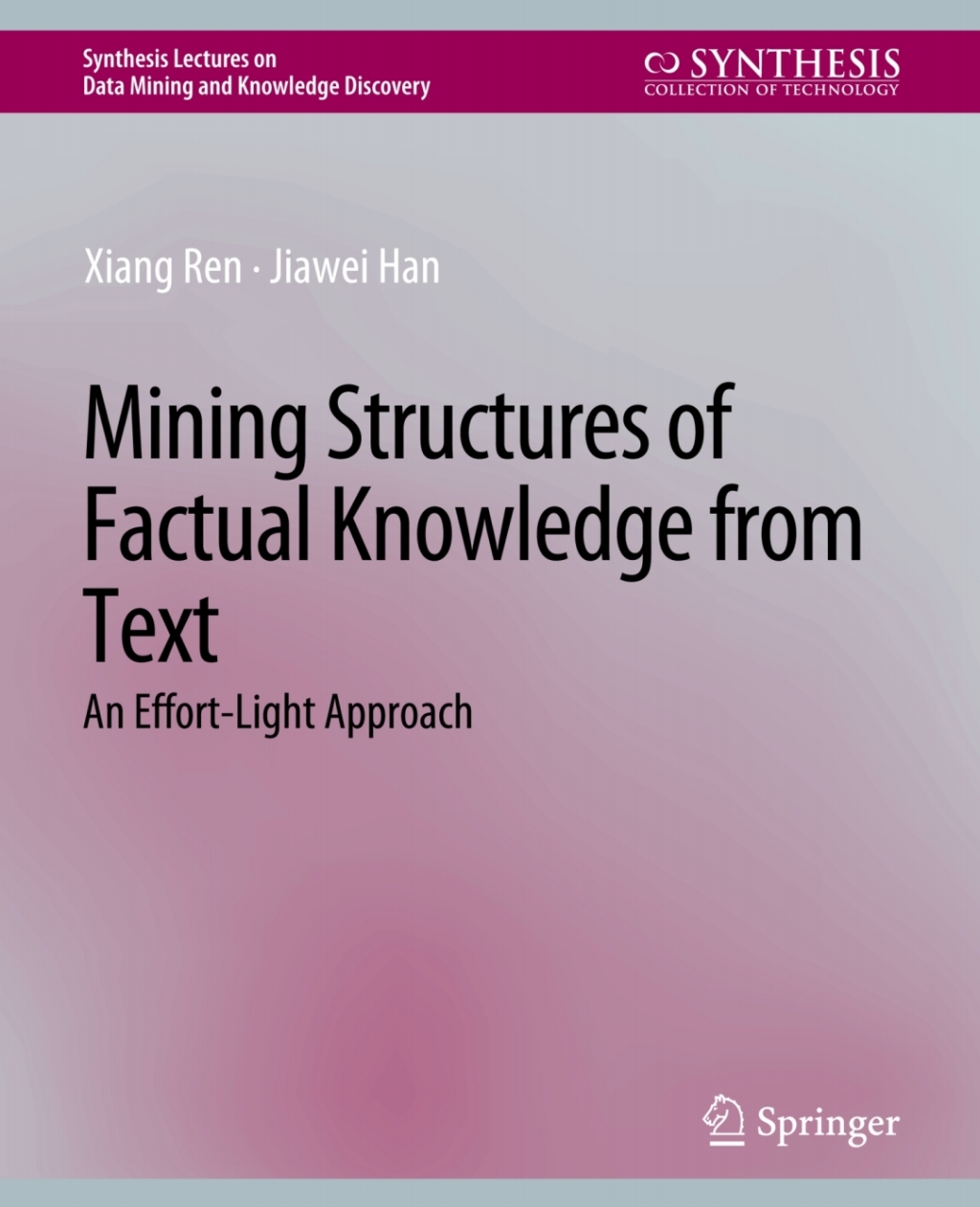 Mining Structures of Factual Knowledge from Text An Effort-Light Approach  â€“ PDF/EPUB Version Downloadable