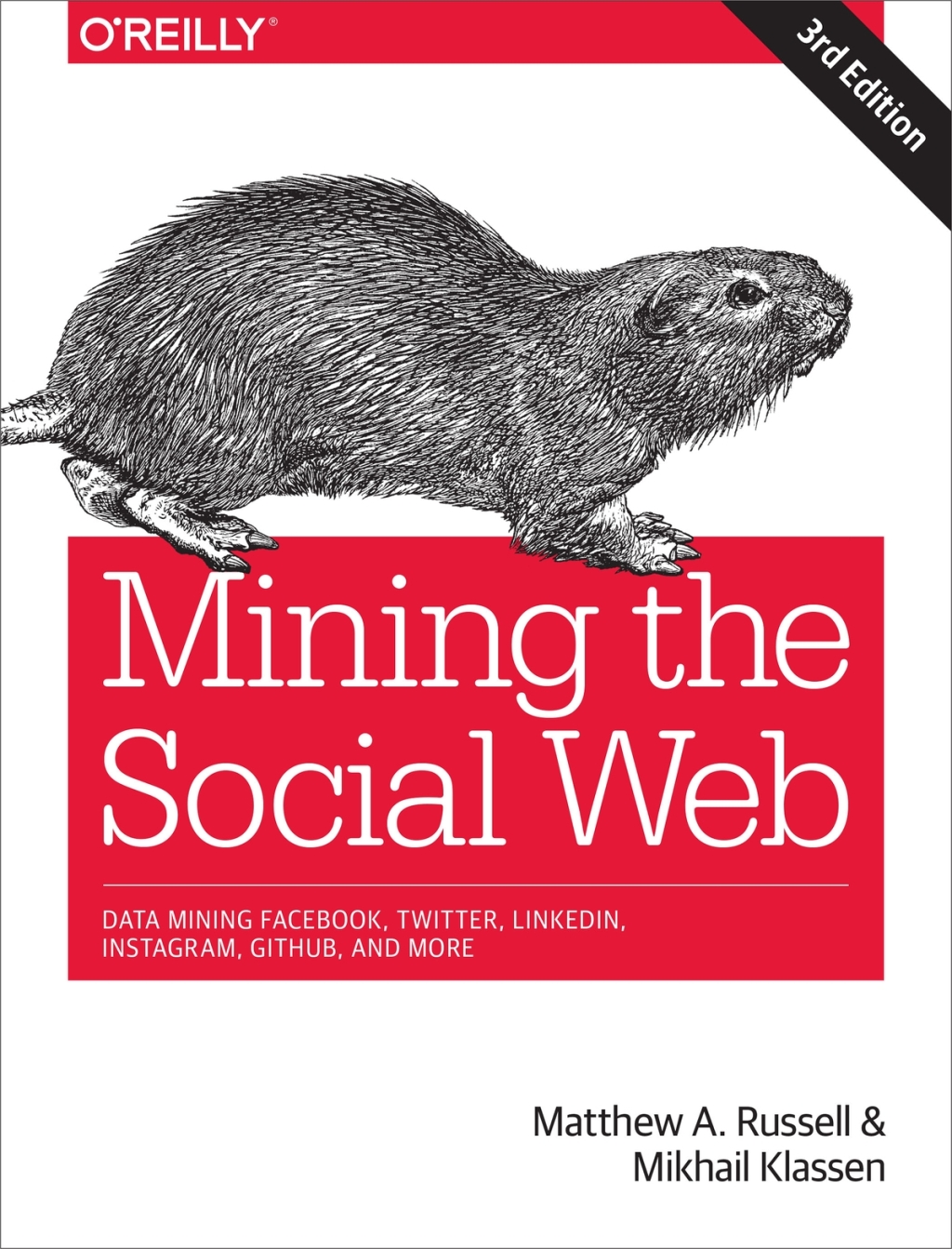 Mining the Social Web Data Mining Facebook, Twitter, LinkedIn, Instagram, GitHub, and More 3rd Edition â€“ PDF/EPUB Version Downloadable